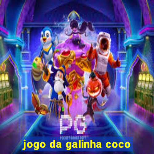 jogo da galinha coco